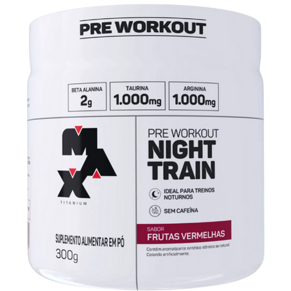 Pré-Treino Night Train 300g - Max Titanium