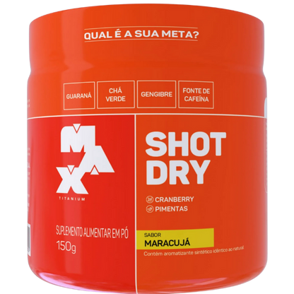 Pré-Treino Shot Dry 150g - Max Titanium